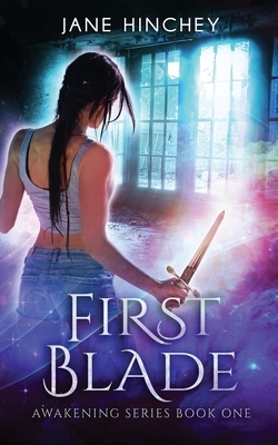 First Blade by Jane Hinchey