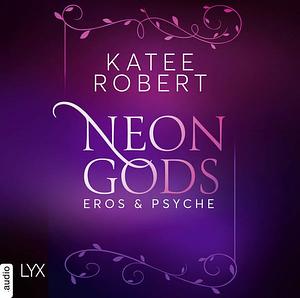 Neon Gods - Eros & Psyche by Katee Robert