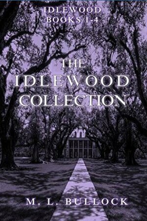 The Idlewood Collection: A Seven Sisters Spin-Off Series by M.L. Bullock