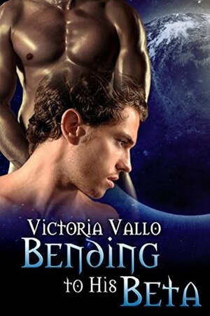 Bending to His Beta by Victoria Vallo