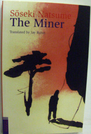 The Miner by Natsume Sōseki, Jay Rubin