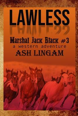 Lawless: Western Adventures by Ash Lingam