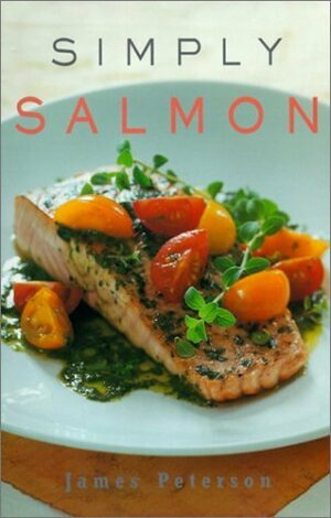 Simply Salmon by James Peterson