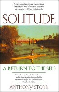 Solitude: A Return to the Self by Anthony Storr