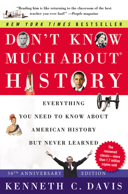 Don't Know Much About® History by Kenneth C. Davis