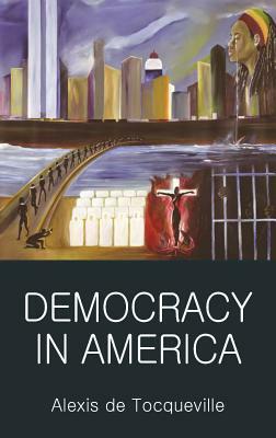 Democracy in America by Alexis de Tocqueville