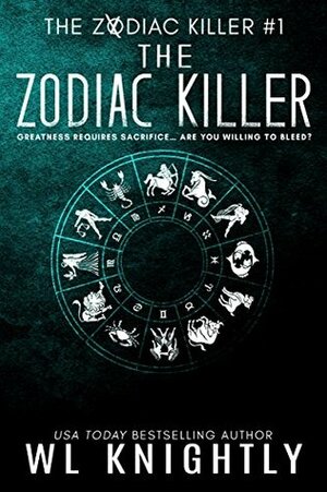 The Zodiac Killer by W.L. Knightly
