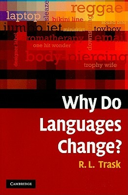 Why Do Languages Change? by Larry Trask