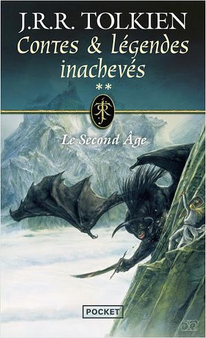 Contes et Légendes inachevés : Le second âge by J.R.R. Tolkien