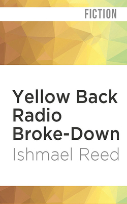 Yellow Back Radio Broke-Down by Ishmael Reed