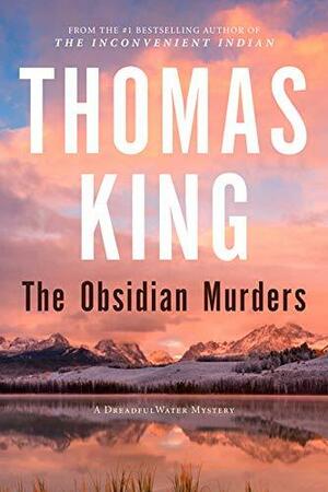 The Obsidian Murders by Thomas King