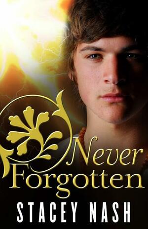 Never Forgotten by Stacey Nash