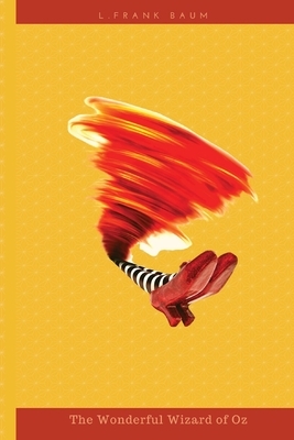 The Wonderful Wizard of Oz by L. Frank Baum