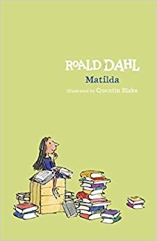 Matilda by Roald Dahl