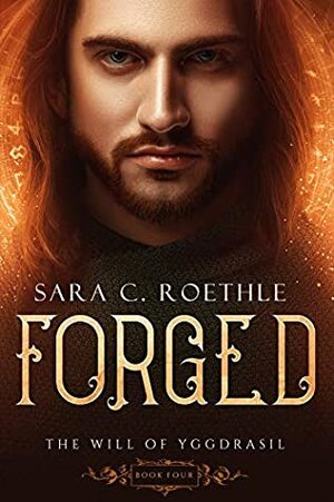 Forged by Sara C. Roethle