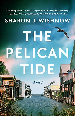 The Pelican Tide by Sharon J. Wishnow