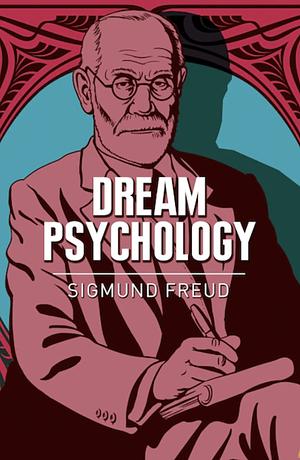 Dream Psychology by Sigmund Freud