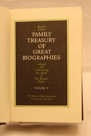 Family Treasury of Great Biographies Vol V: Christopher Columbus, Mariner/Anne Frank: The Diary of a Young Girl/Life and Death of Lenin/W. C. Fields: His Follies & Fortunes (Reader's Digest Family Treasury of Great Biographies, Volume 5) by Pierre Stephen Robert Payne, Anne Frank, Eleanor Roosevelt, Robert Lewis Taylor, Samuel Eliot Morison, B.M. Mooyaart-Doubleday, Reader's Digest Association