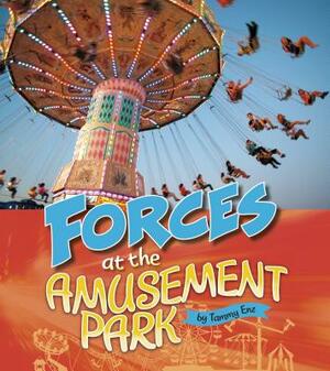 Forces at the Amusement Park by Tammy Enz