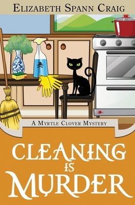 Cleaning is Murder by Elizabeth Spann Craig