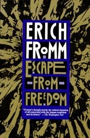 Escape from Freedom by Erich Fromm