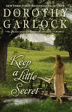 Keep a Little Secret by Dorothy Garlock