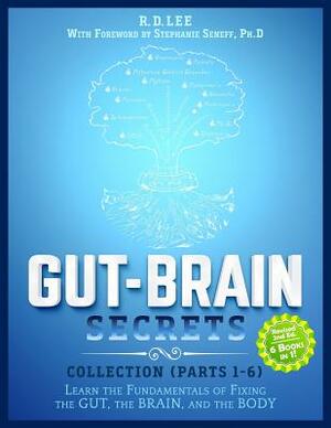 Gut-Brain Secrets Collection: Parts 1-6 by R. D. Lee