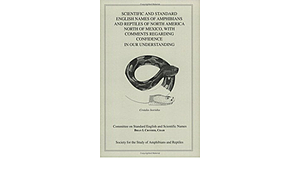 Scientific and Standard English Names of Amphibians and Reptiles of North America North of Mexico: With Comments Regarding Confidence in Our Understanding by Brian I. Crother, Society for the Study of Amphibians and Reptiles. Committee on Standard English and Scientific Names