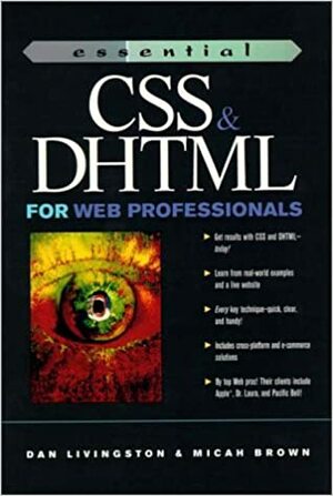 Essential Css & Dhtml For Web Professionals by Dan Livingston