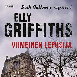 Viimeinen leposija by Elly Griffiths