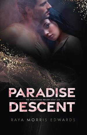 Paradise Descent by Raya Morris Edwards