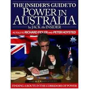 The Insider's Guide to Power in Australia By Jack the Insider by Richard Fidler, Peter Hoysted