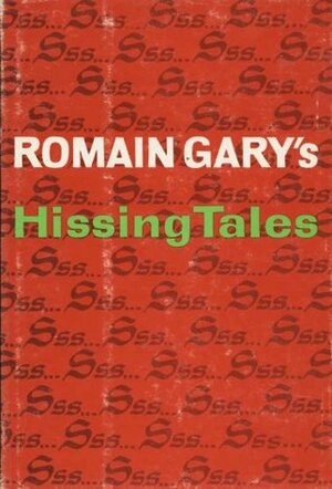 Hissing Tales by Romain Gary, Richard Howard