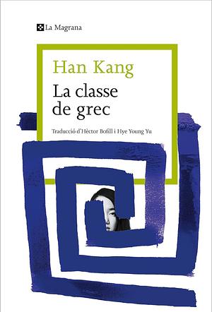 La classe de grec by Han Kang