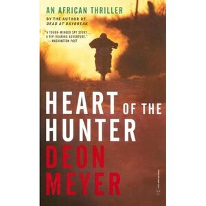 Heart of the Hunter by Deon Meyer