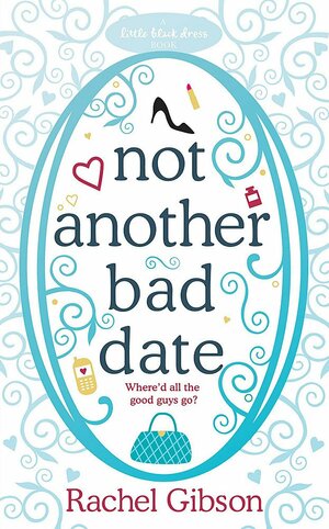 Not Another Bad Date by Rachel Gibson