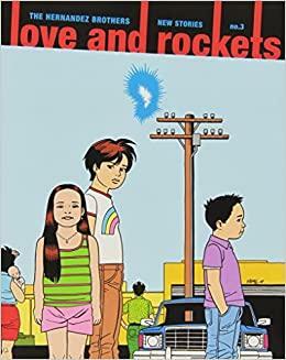 Love and Rockets: New Stories #3 by Gilbert Hernández, Jaime Hernández
