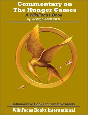 The Hunger Games: A WikiFocus Book by George Andersen