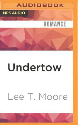 Undertow by Leigh T. Moore