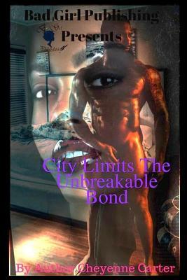 City Limits Unbreakable Bond! by Cheyenne Carter