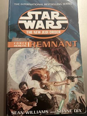 Star Wars: The New Jedi Order - Force Heretic I Remnant by Sean Williams