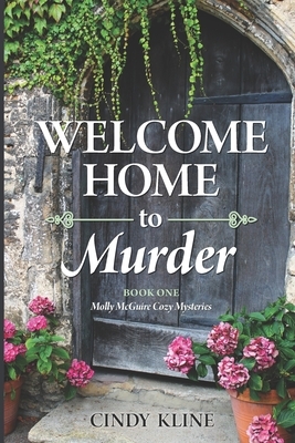 Welcome Home to Murder by Cindy Kline