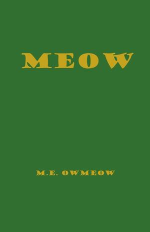 Meow by M.E. Owmeow