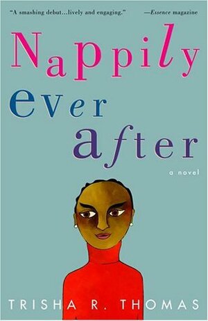 Nappily Ever After by Trisha R. Thomas