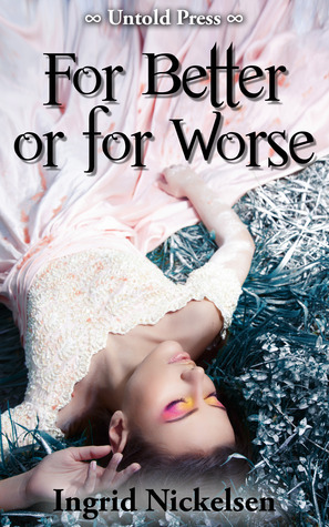 For Better or for Worse by Ingrid Nickelsen