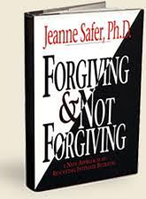 Forgiving &amp; Not Forgiving: A New Approach to Resolving Intimate Betrayal by Jeanne Safer