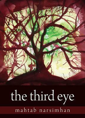 The Third Eye: Tara Trilogy by Mahtab Narsimhan