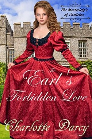 The Earl's Forbidden Love by Charlotte Darcy