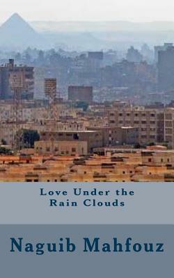 Love Under the Rain Clouds by Naguib Mahfouz