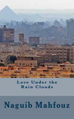 Love Under the Rain Clouds by Naguib Mahfouz
